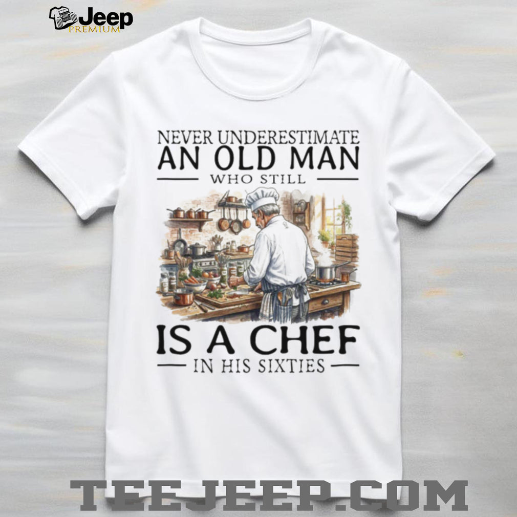 Chef Old Man in His Sixties Cooking Theme Graphic T Shirt