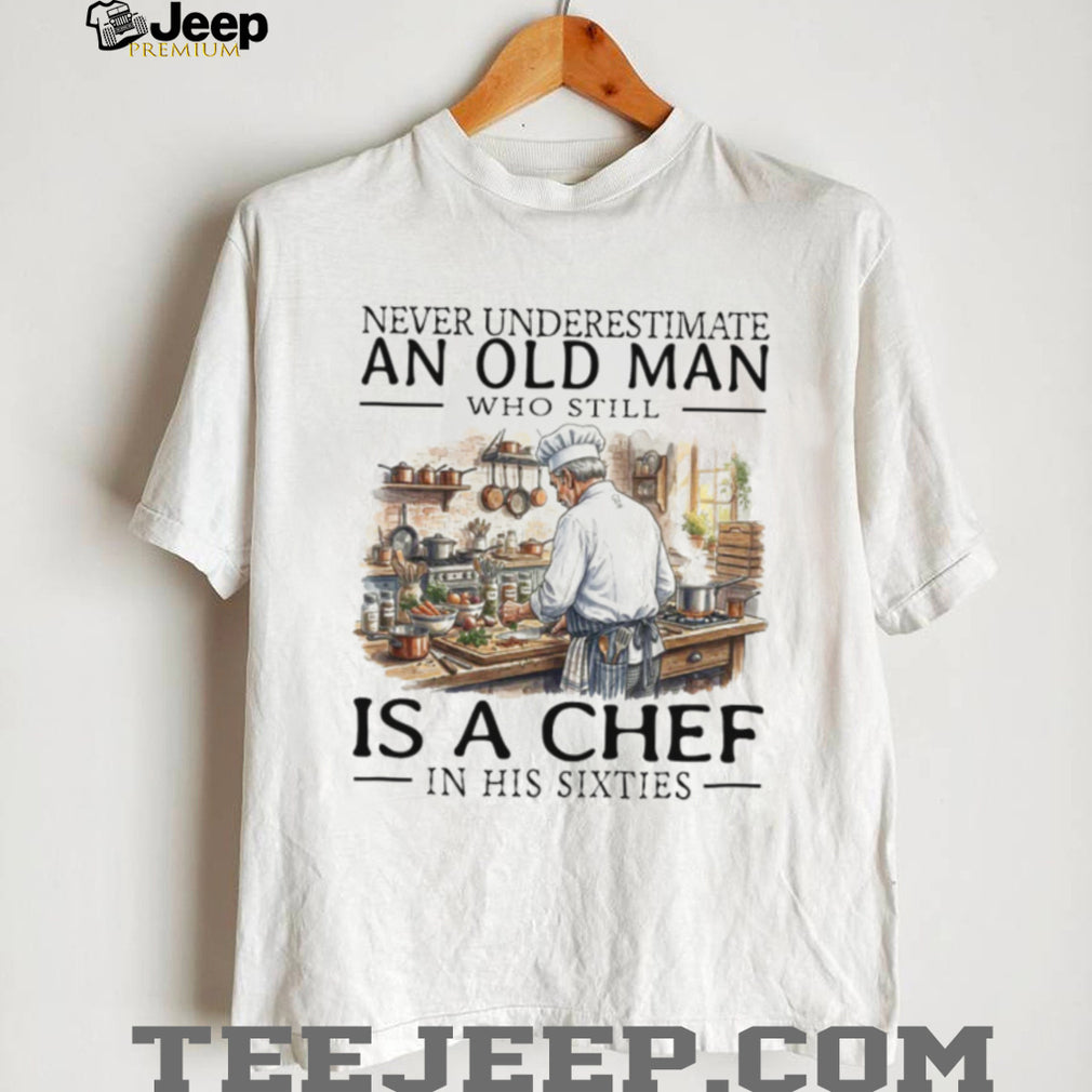 Chef Old Man in His Sixties Cooking Theme Graphic T Shirt