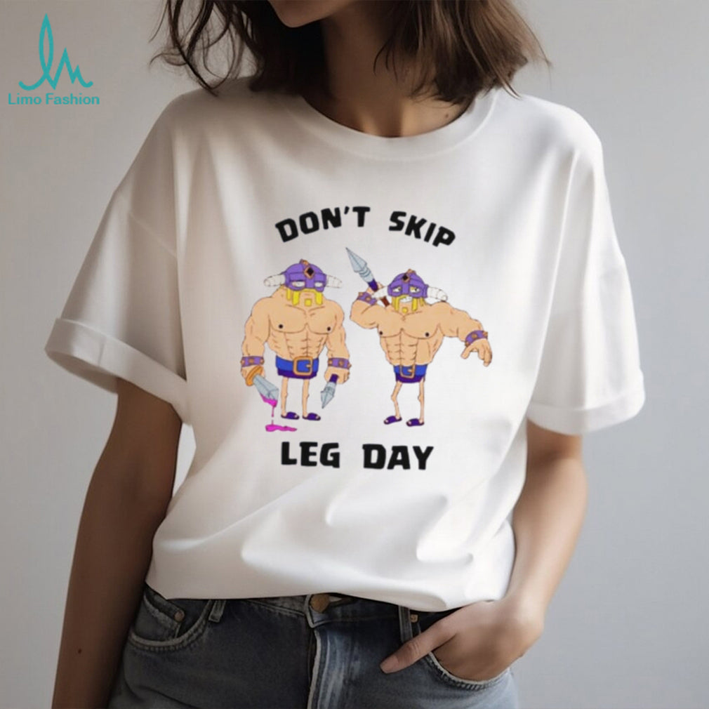 Clash of Clans Barbarians Don’t Skip Leg Day shirt