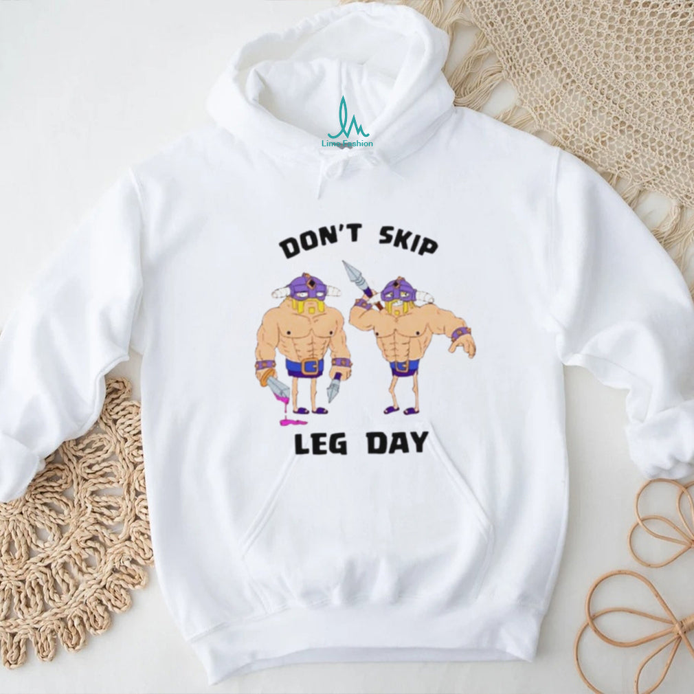 Clash of Clans Barbarians Don’t Skip Leg Day shirt
