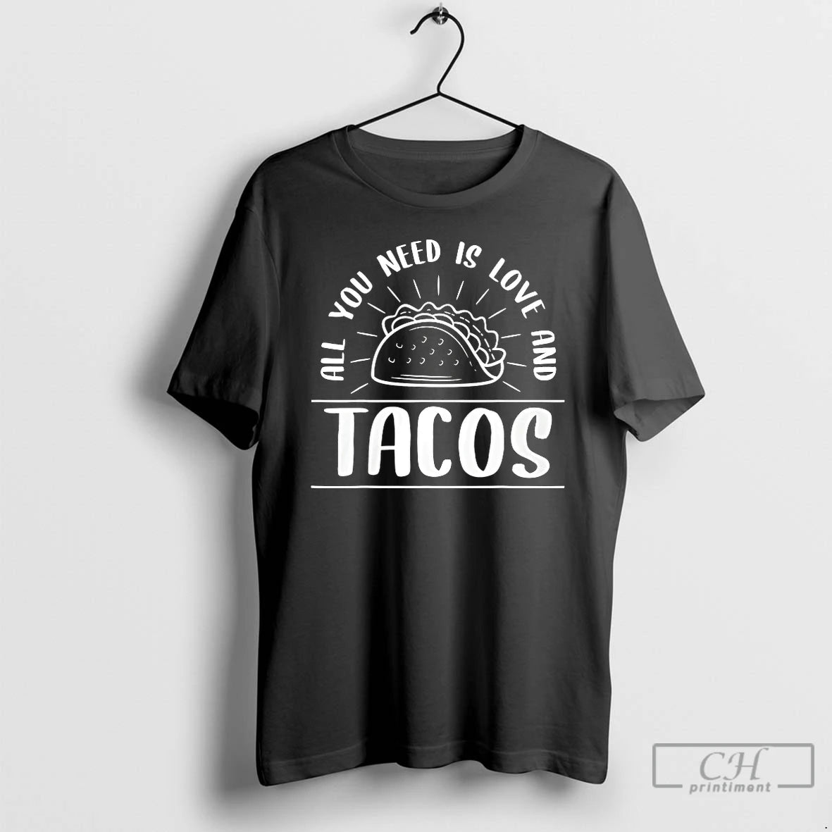 Classic All You Need Is Love And Tacos