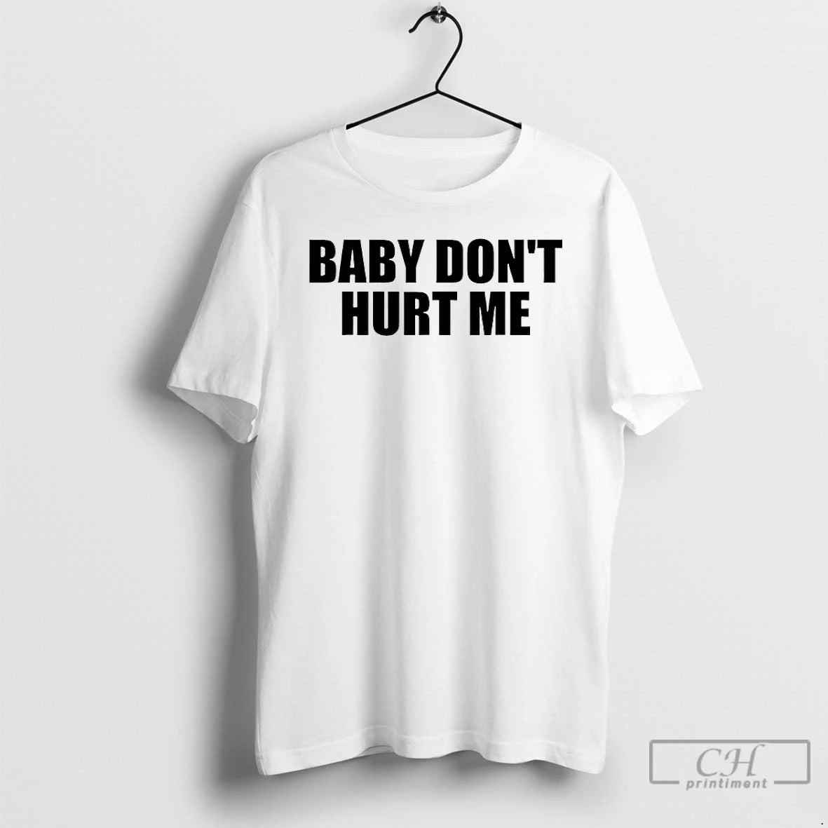 Classic Baby Dont Hurt Me