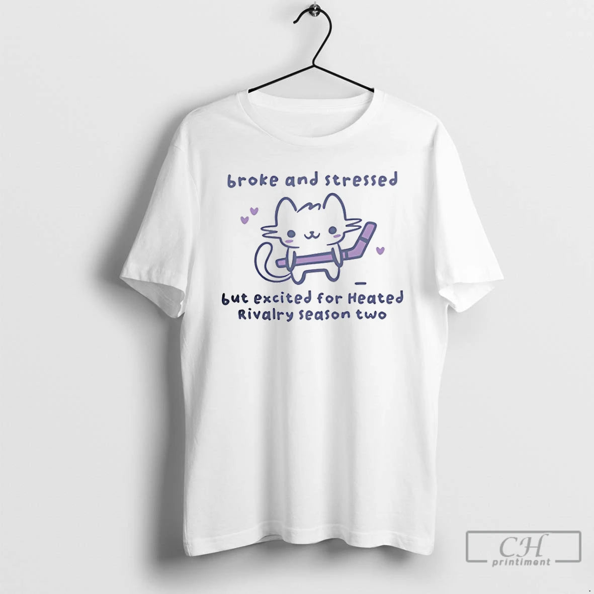 Classic Cat Hockey Broke And Stressed But Excited For Heated Rivalry Season Two T Shirts