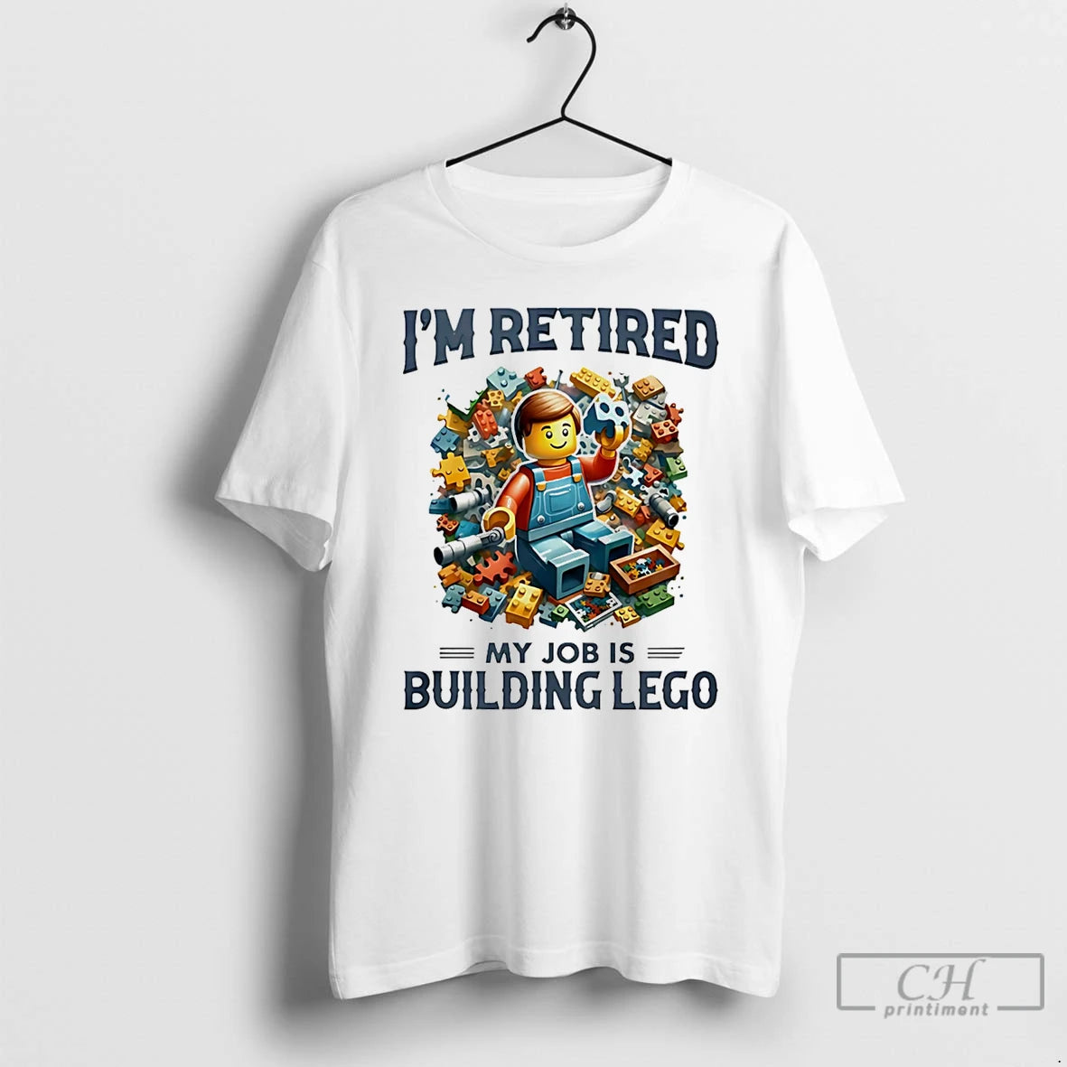 Classic Im Retired My Job Is Building Lego