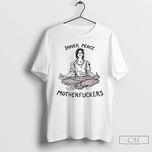 Classic Inner Peace Motherfuckers