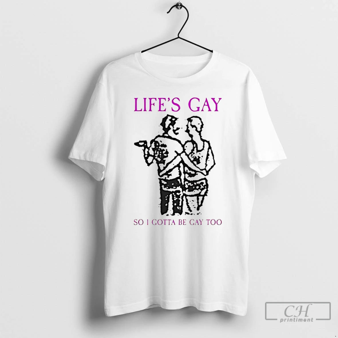Classic Lifes Gay So I Gotta Be Gay Too