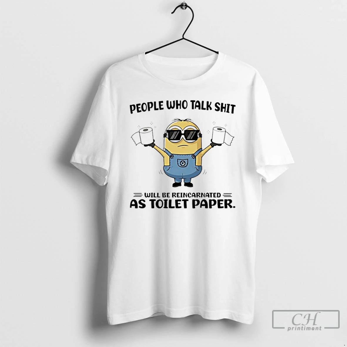 Classic Minion People Who Talk Shit Will Be Reincarnated As Toilet Paper T Shirts Sweater