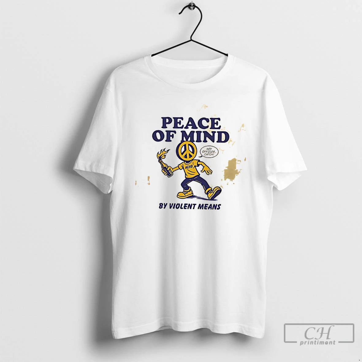 Classic Peace Of Mind By Violent Means Hey Officer Catch
