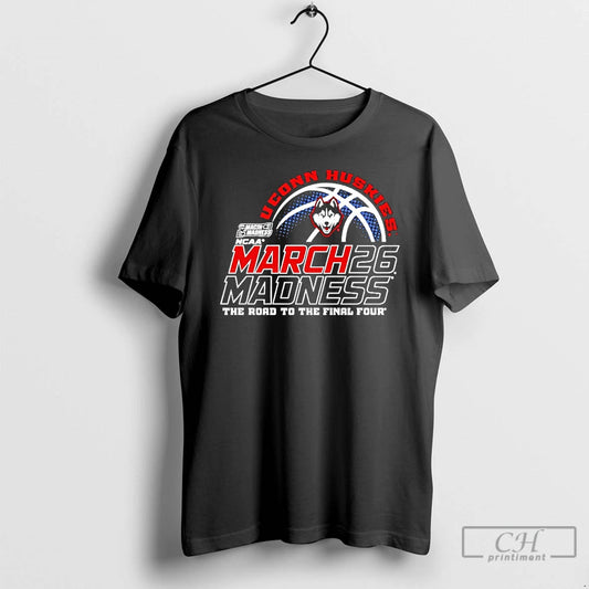 Classic Uconn Huskies Basketball 2026 March Madness The Road To The Final Four T Shirts