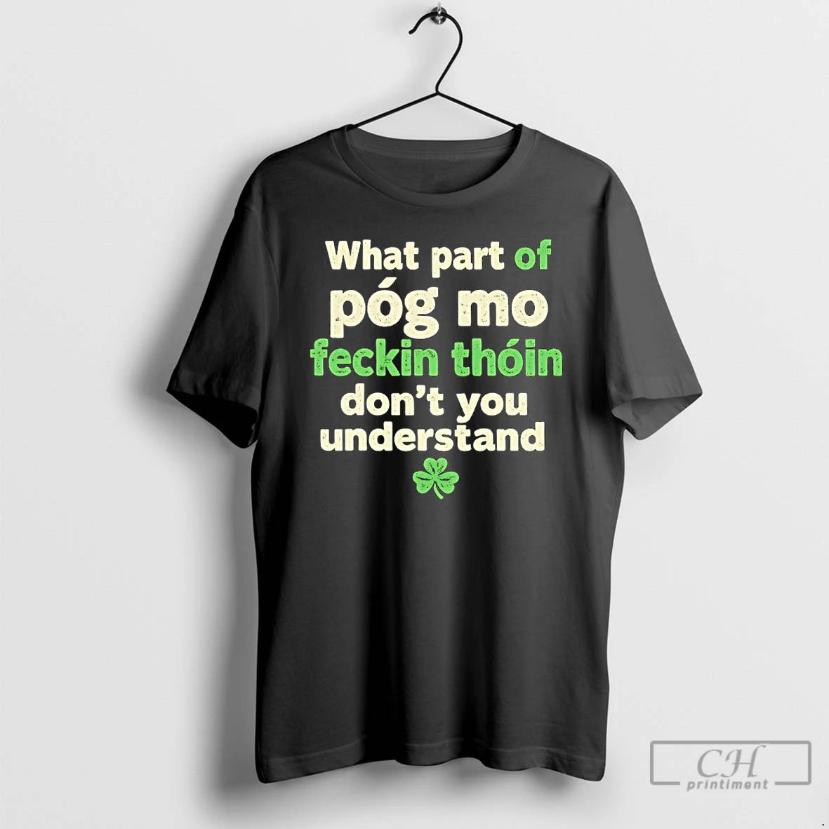 Classic What Part Of Pog Mo Feckin Thoin Dont You Understand