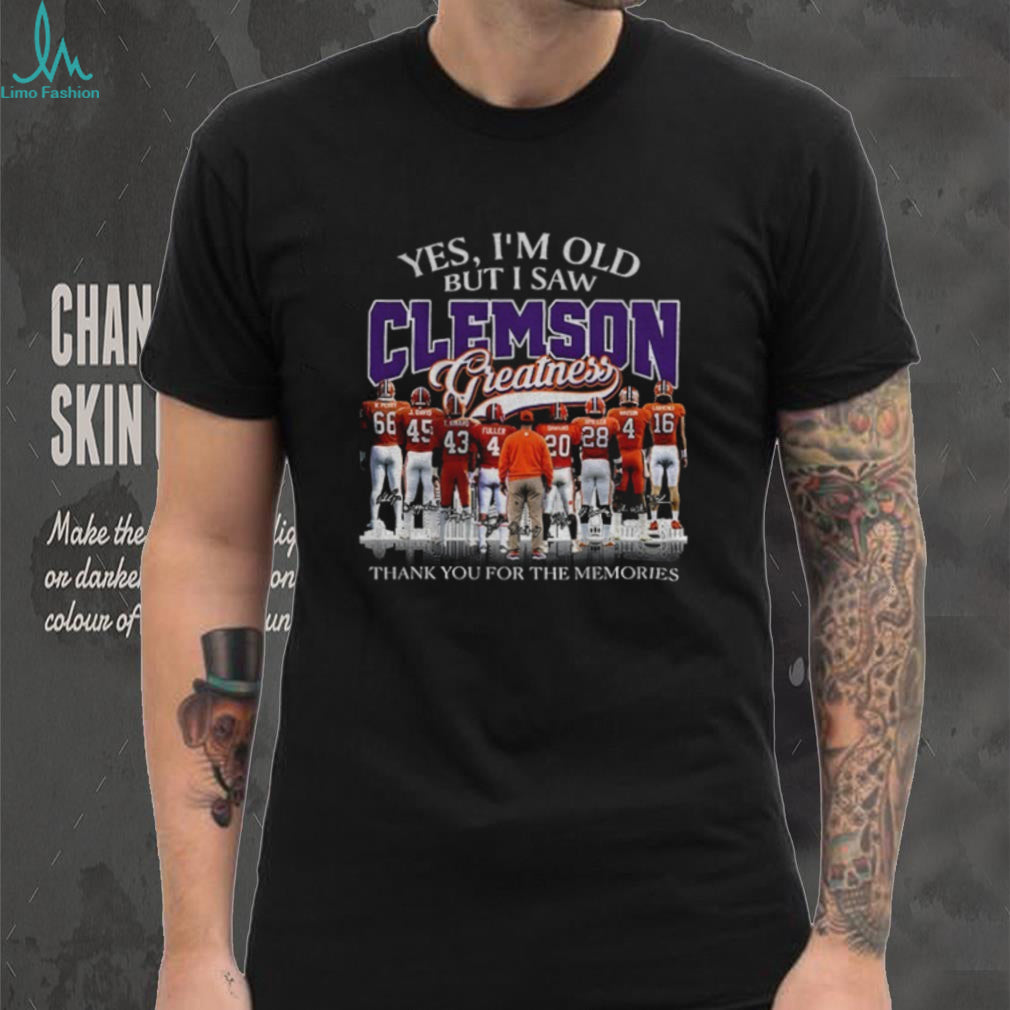 Clemson Tigers football players and coach Yes I’m old but I saw greatness signature shirt
