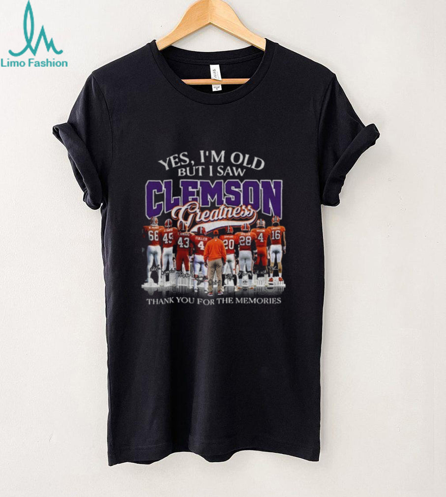 Clemson Tigers football players and coach Yes I’m old but I saw greatness signature shirt