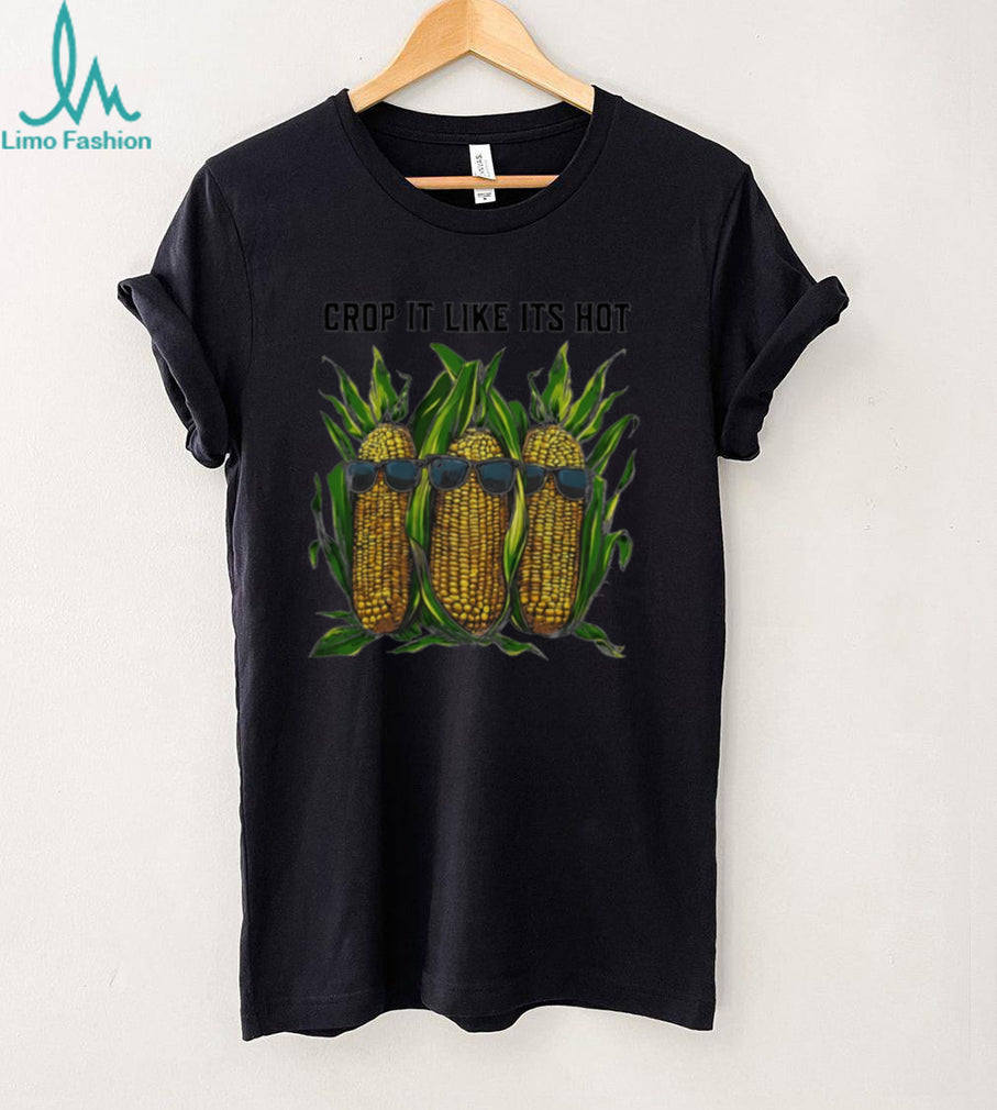 Corn crop it like it’s hot illustration shirt