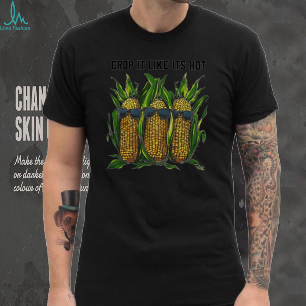 Corn crop it like it’s hot illustration shirt