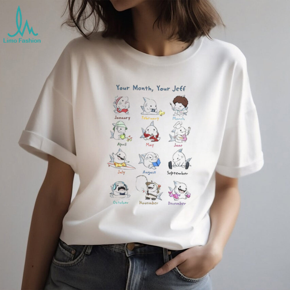 Cute Shark Ocean Animal Your Month Your Jeff Cartoon Shirt