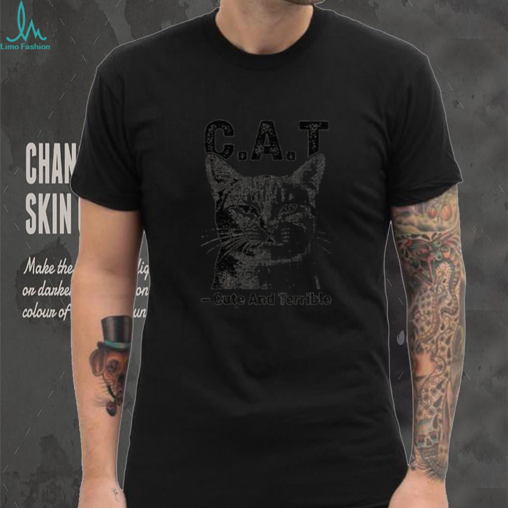 Cute Terrible Cat Shirt