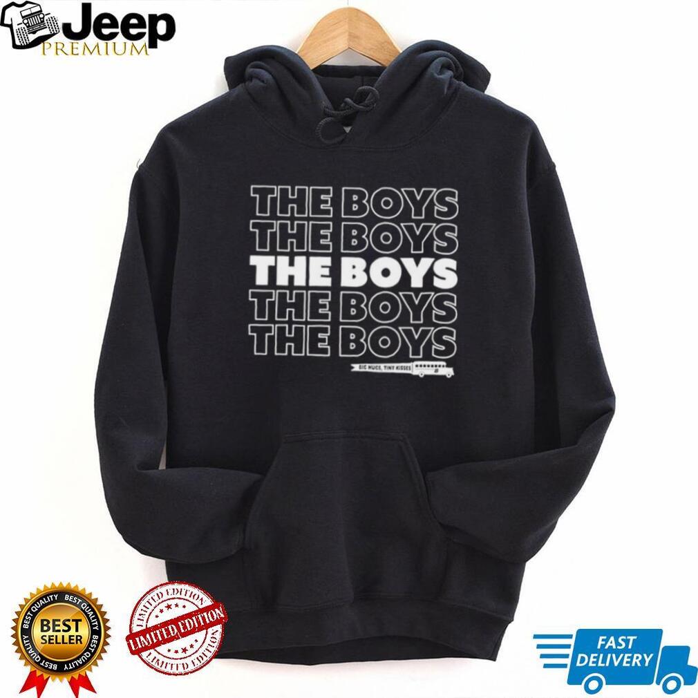 The Boys Big Hugs Tiny Kisses TV show Shirt