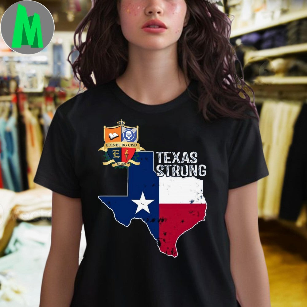 Design Edinburg CISD Texas Strong Flag Map T-Shirt