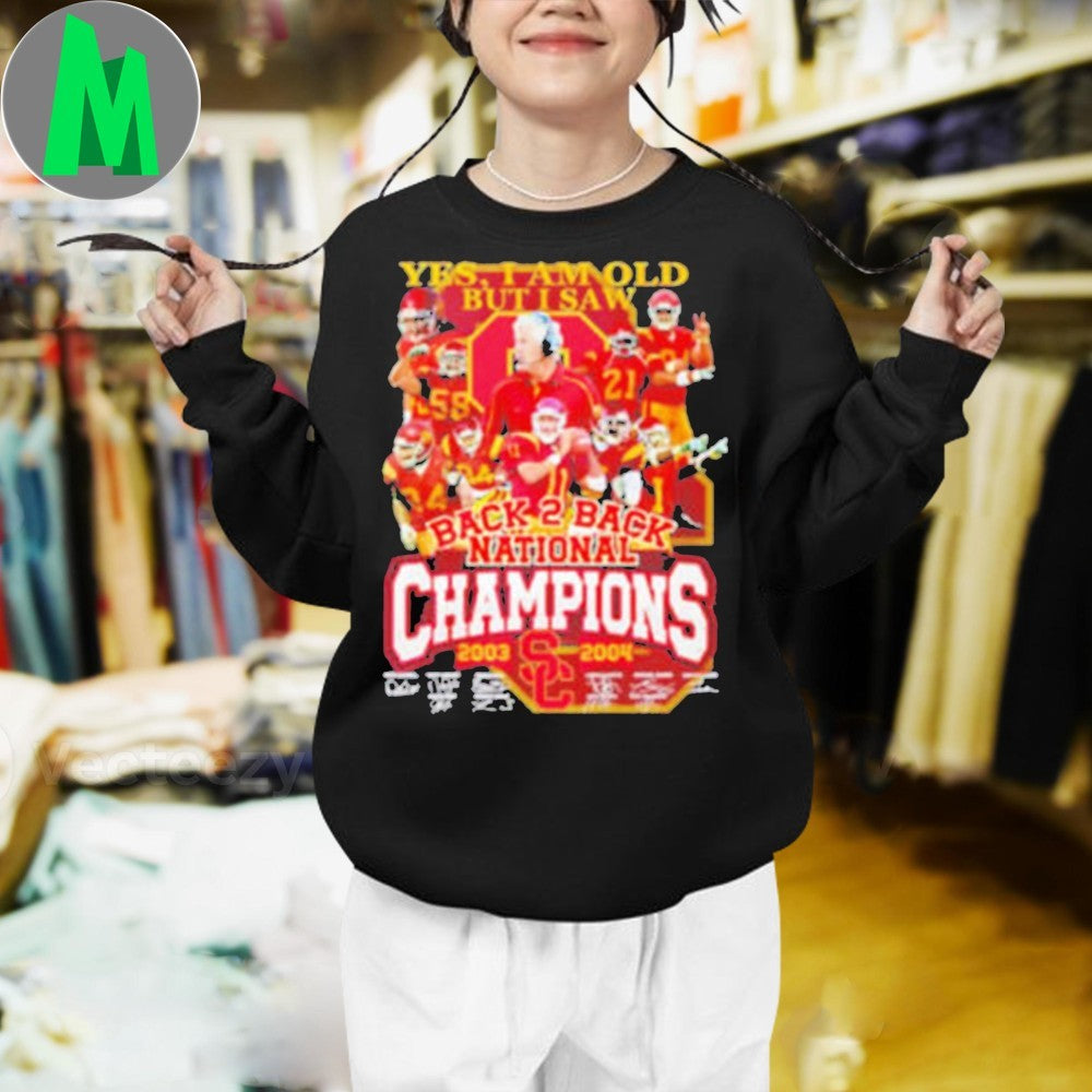 Design Yes I Am Old But I Saw USC Trojans Back-to-Back National Champions 2003-2004 T-Shirt
