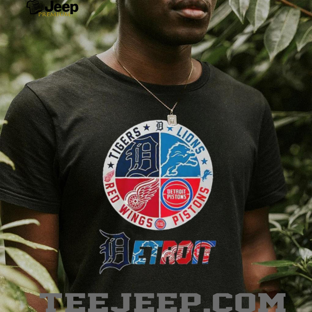 Detroit Tigers Lions Red Wings Pistons Sports Teams Logos Detroit Shirt