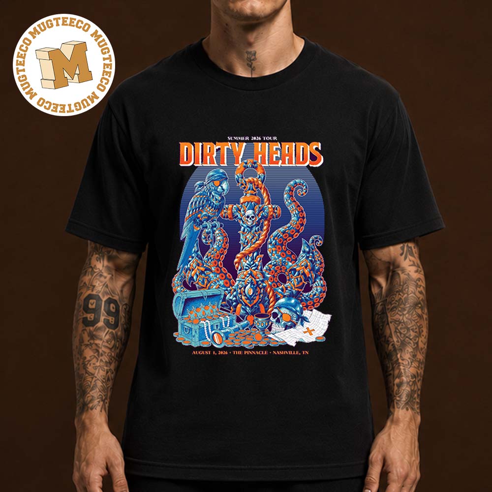 Dirty Heads Nashville TN Summer 2026 Tour Event Poster At The Pinnacle On August 1 2026 Unisex T Shirt