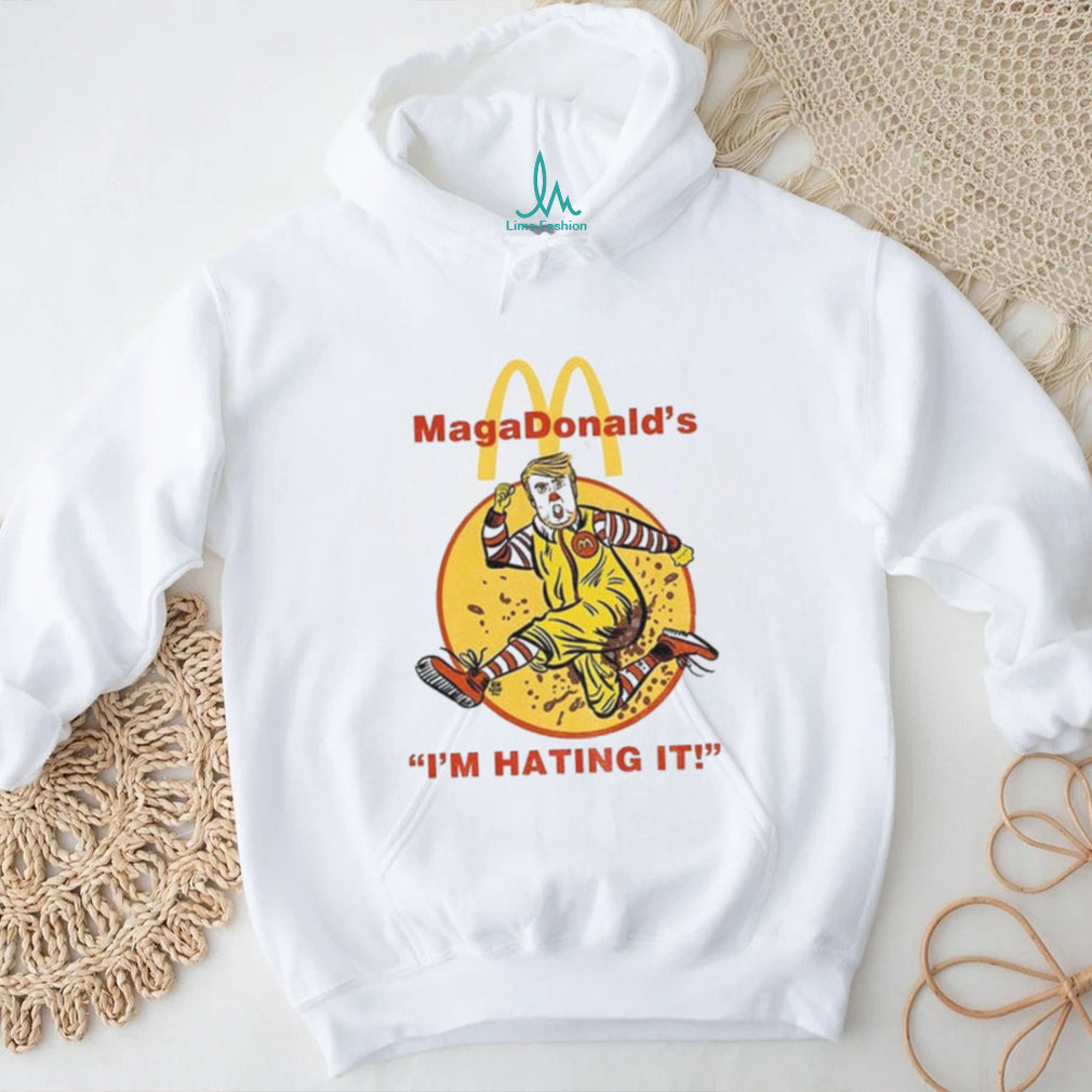 Donald Trump caricature MagaDonald’s x MacDonald’s logo I’m hating it shirt