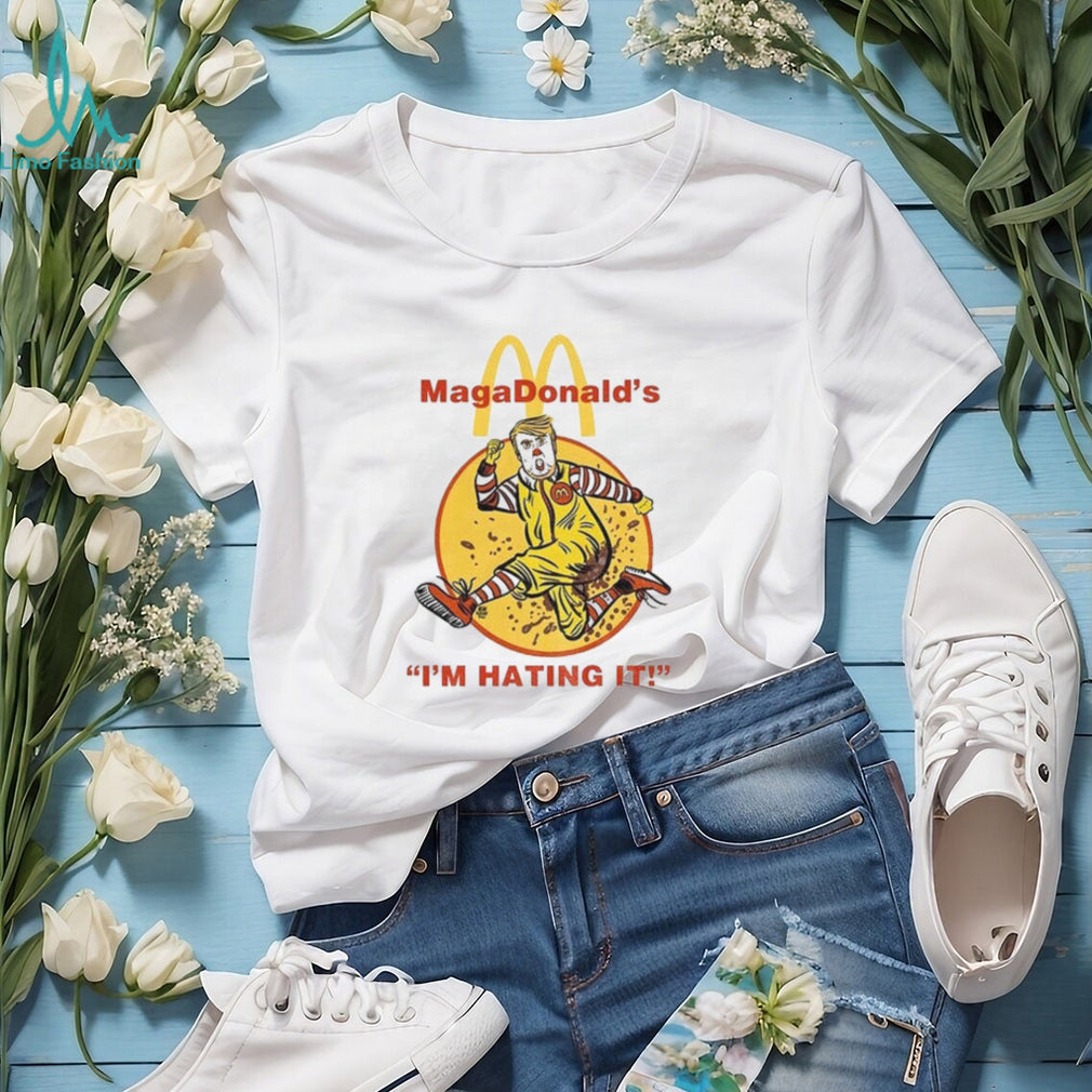 Donald Trump caricature MagaDonald’s x MacDonald’s logo I’m hating it shirt