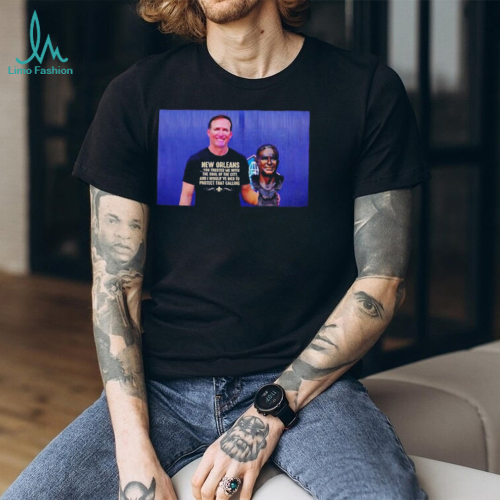 Drew Brees New Orleans You Trusted Me With The Soul Shirt