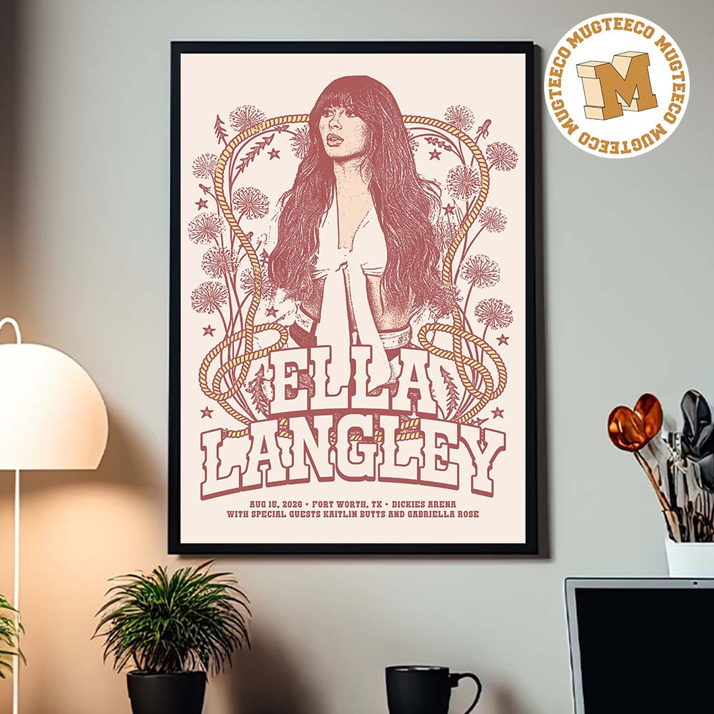 Ella Langley Austin Texas 2026 Event Poster At Moody Center On August 15 2026 With Kaitlin Butts And Gabriella Rose Home Decor Poster Canvas