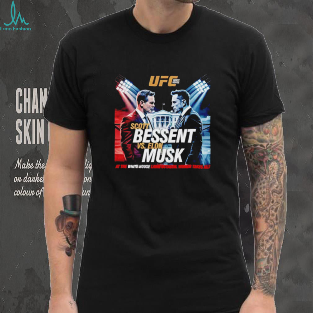Elon Musk Vs Scott Bessent UFC White House Shirt