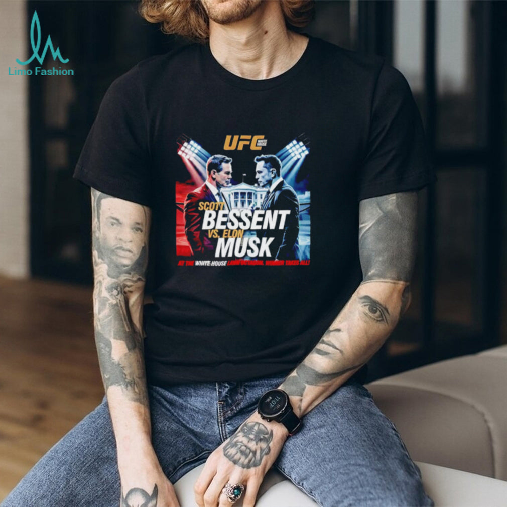 Elon Musk Vs Scott Bessent UFC White House Shirt