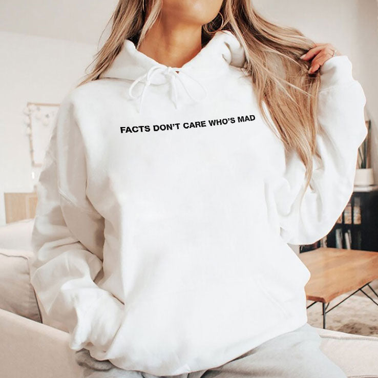 Facts Don’t Care Who’s Mad T Shirt