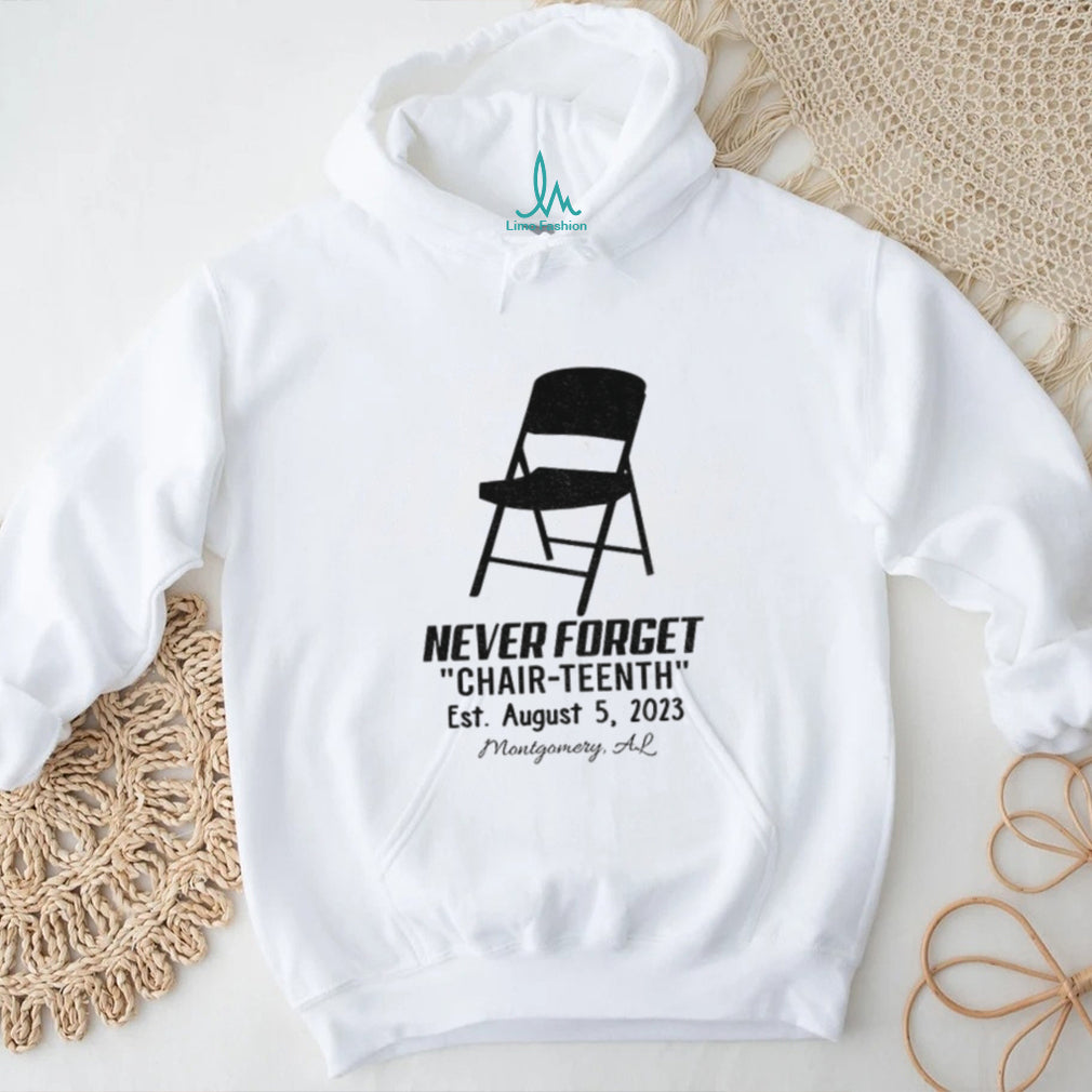 Folding Chair Montgomery Alabama Never Forget Chair teenth Est August 5 2023 shirt