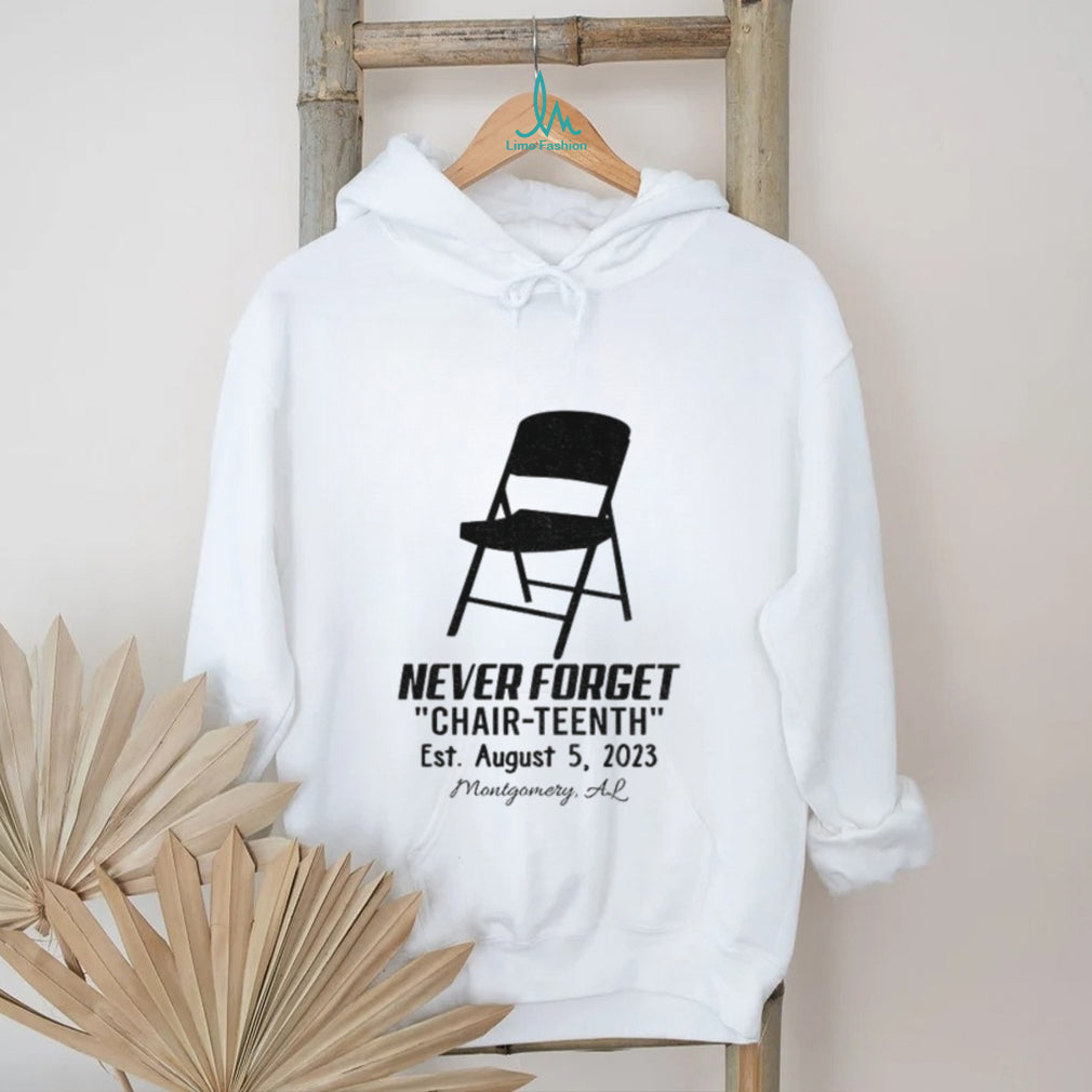 Folding Chair Montgomery Alabama Never Forget Chair teenth Est August 5 2023 shirt
