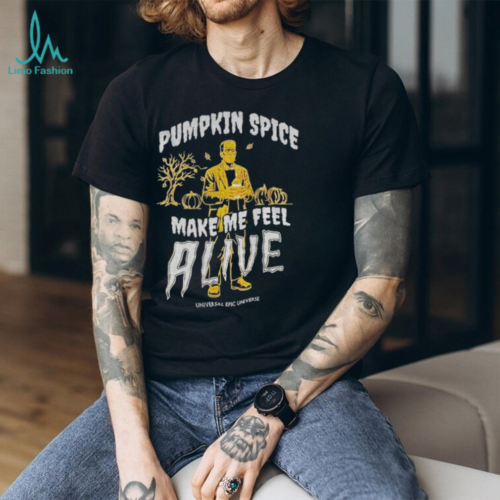 Frankenstein pumpkin spice make me feel alive shirt