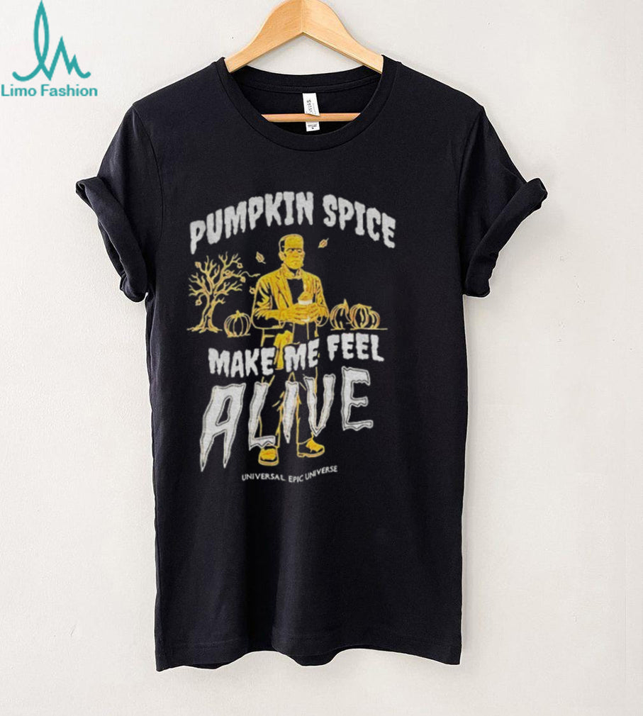 Frankenstein pumpkin spice make me feel alive shirt