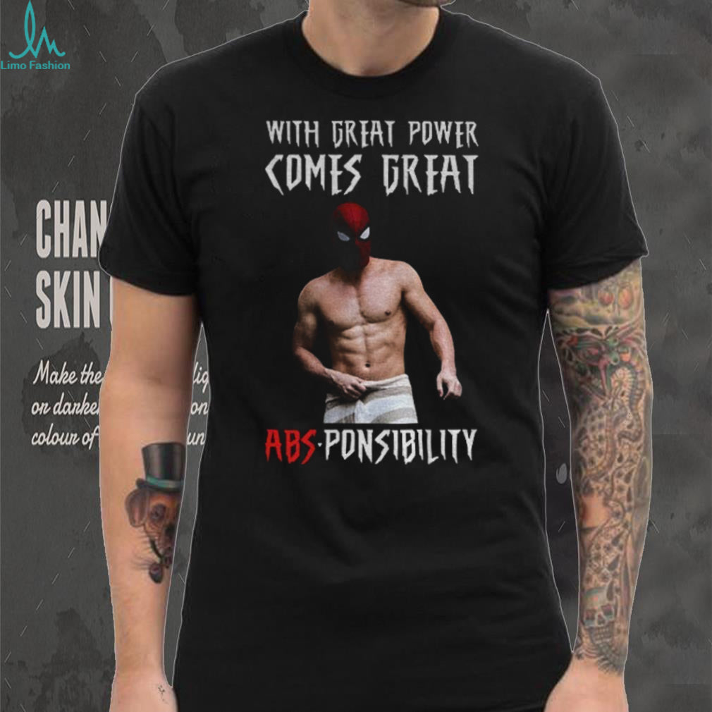 Funny Shirtless Spidey with great power comes great absponsibility shirt