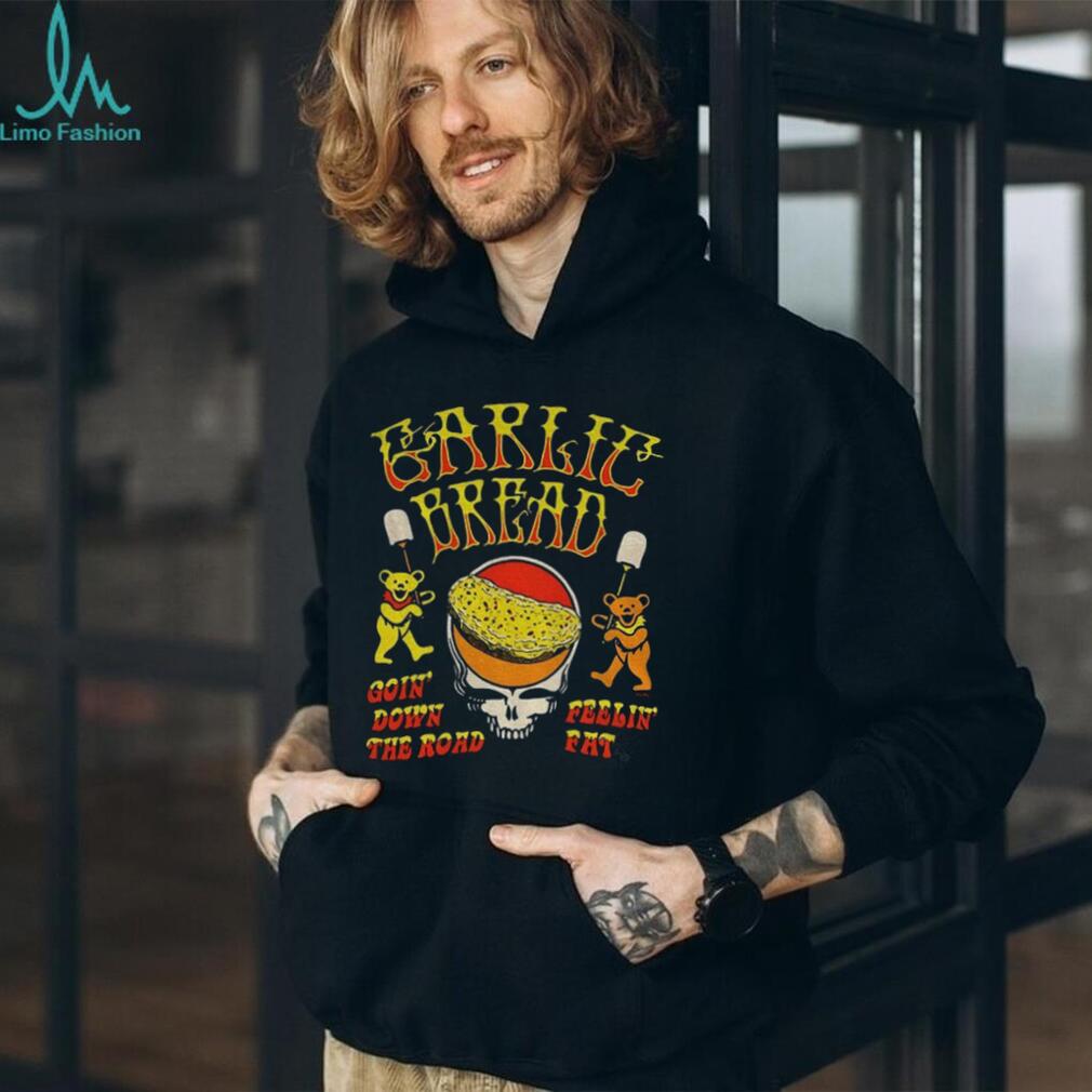 Garlie bread goin’ down the road feelin fat RIP Jerry shirt