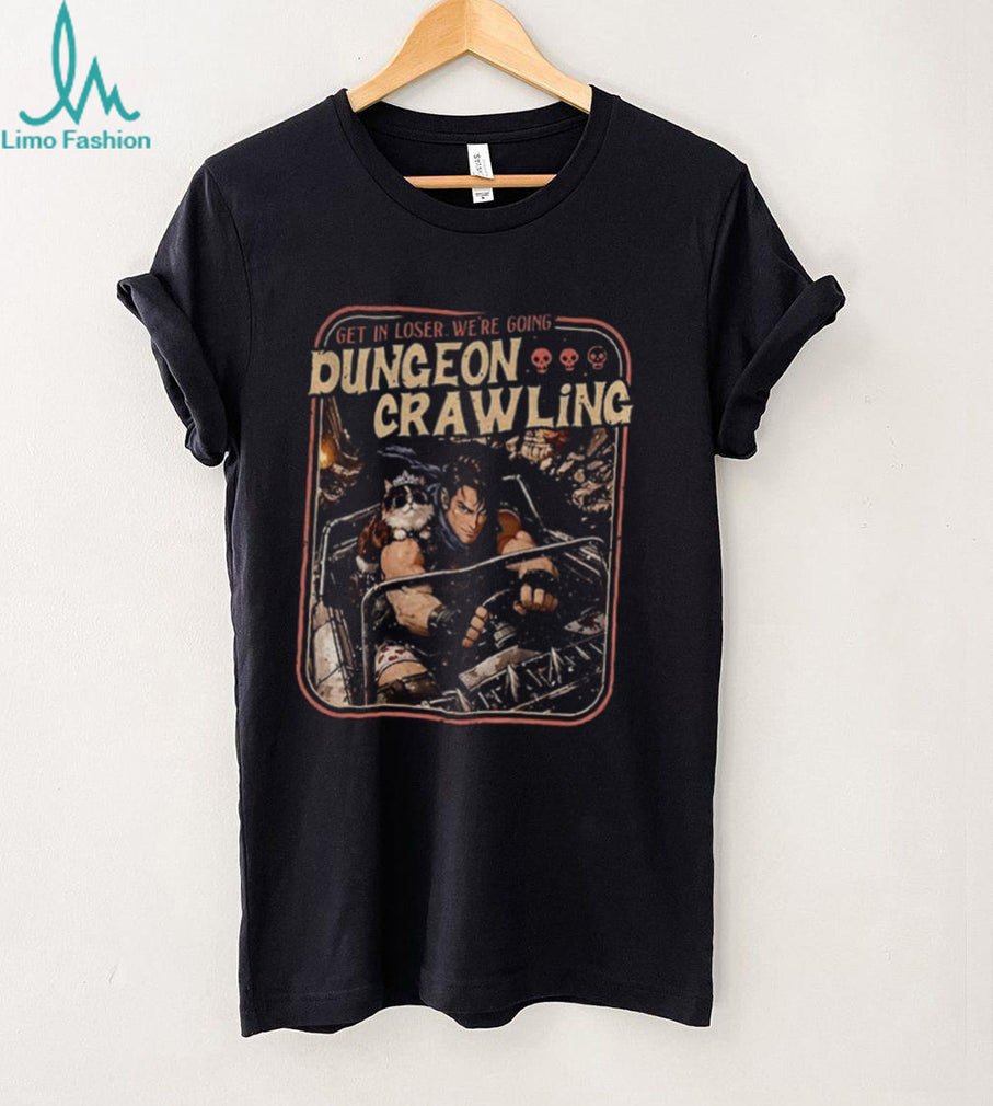 Get In Loser We’re Going Dungeon Crawling Dungeon Crawler Carl Inspired shirt
