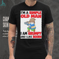 Gnome birdwatcher I’m a simple old man I am grumpy and I like boobs shirt