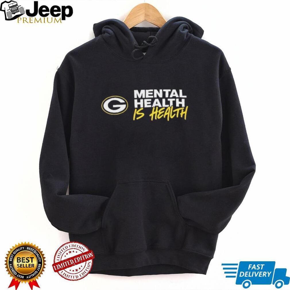 Green Bay Football Mental Health Is Health Shirt