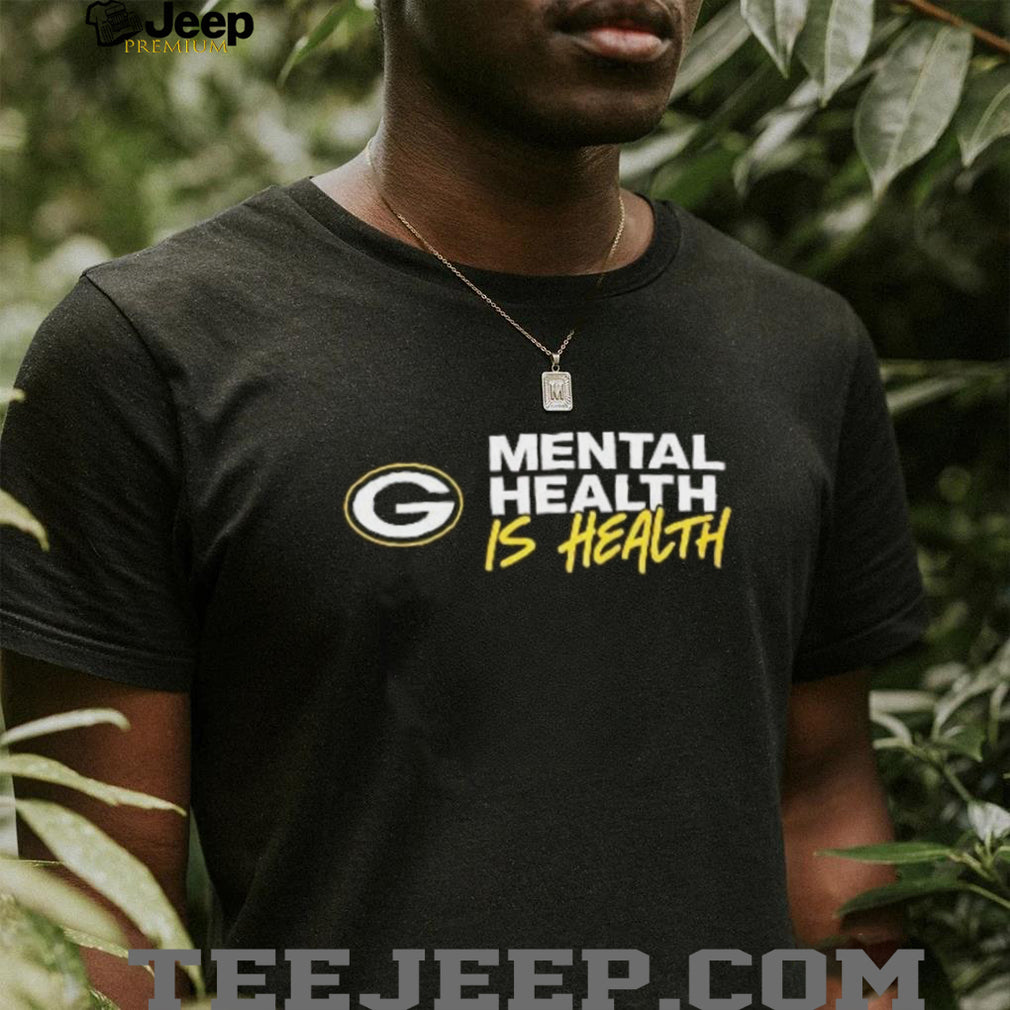 Green Bay Football Mental Health Is Health Shirt