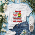 Grinch I Refuse To Kiss Anybody’s Ass You Wanna Be Mad Stay Mad Shirt