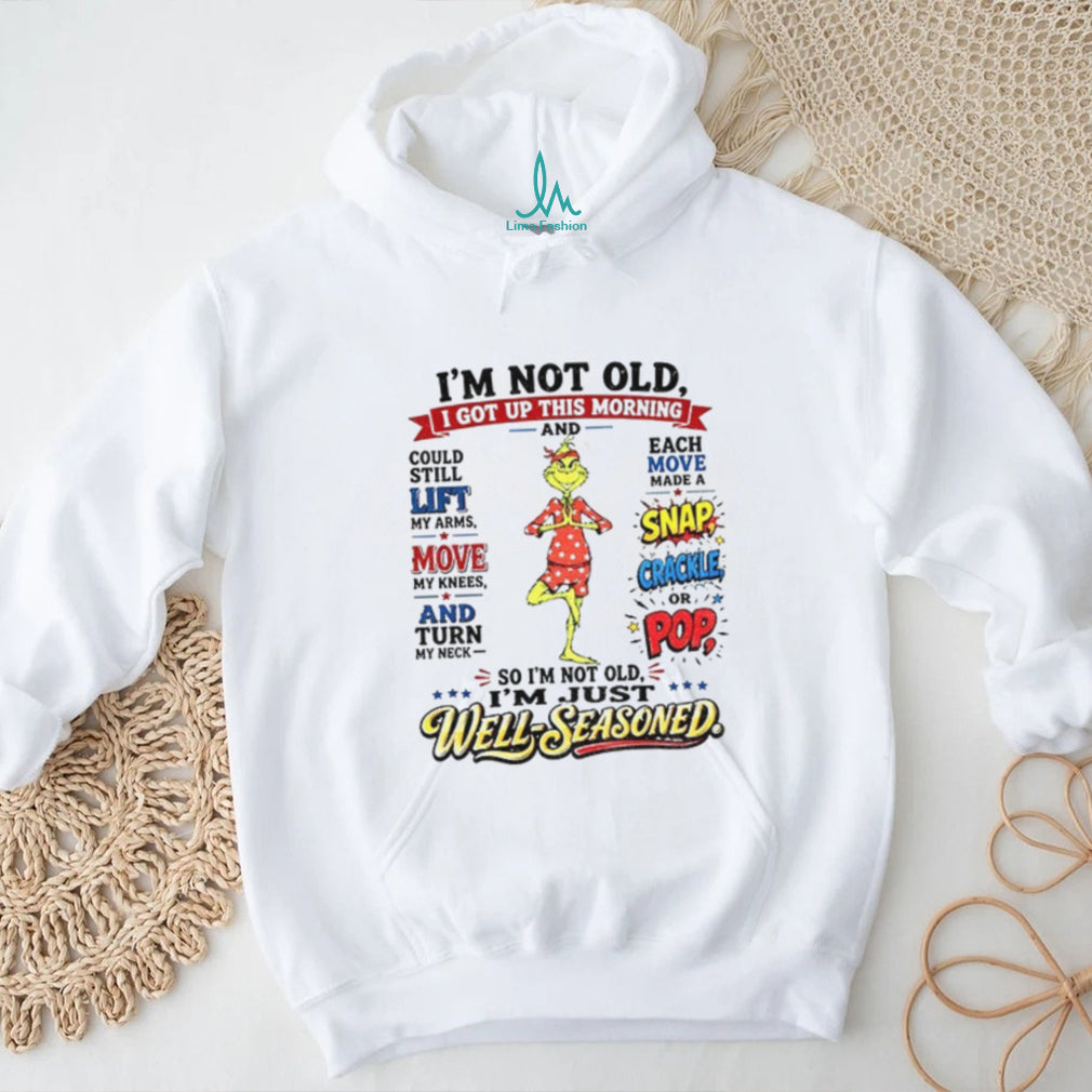 Grinch Well Seasoned Funny Quote Aging Humor Shirt