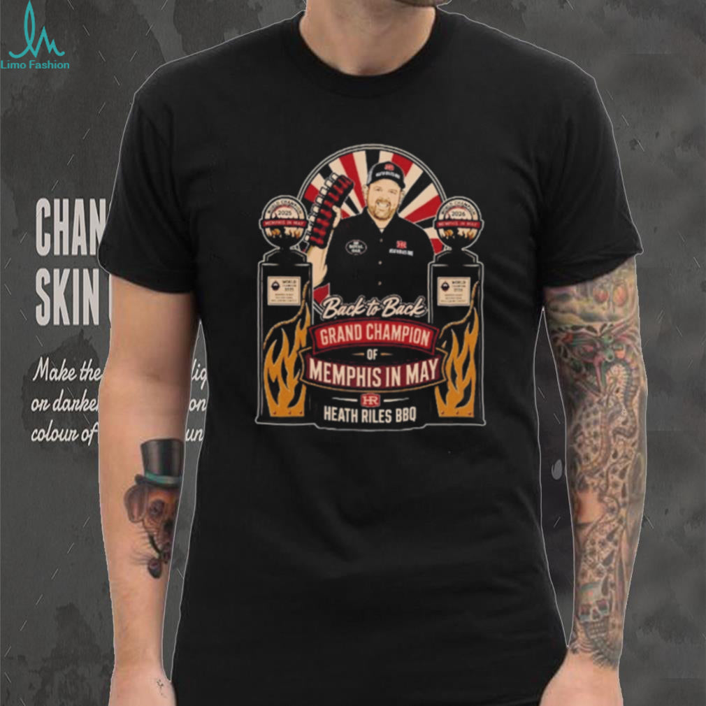 Heath Riles BBQ Back to Back Grand Champion of Memphis in May shirt