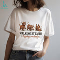 Highland Cow Walking By Faith Tripping Constantly Shirt