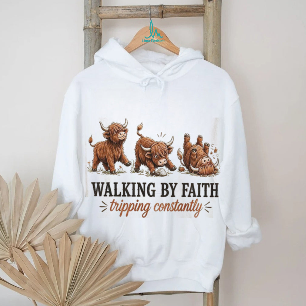 Highland Cow Walking By Faith Tripping Constantly Shirt