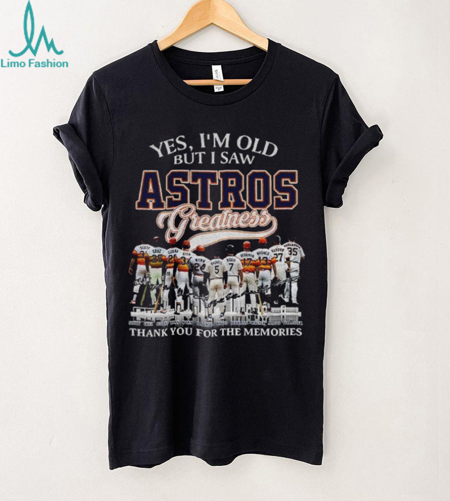 Houston Astros Players Baseball Legends Yes I’m Old But I Saw Astros Greatness Shirt