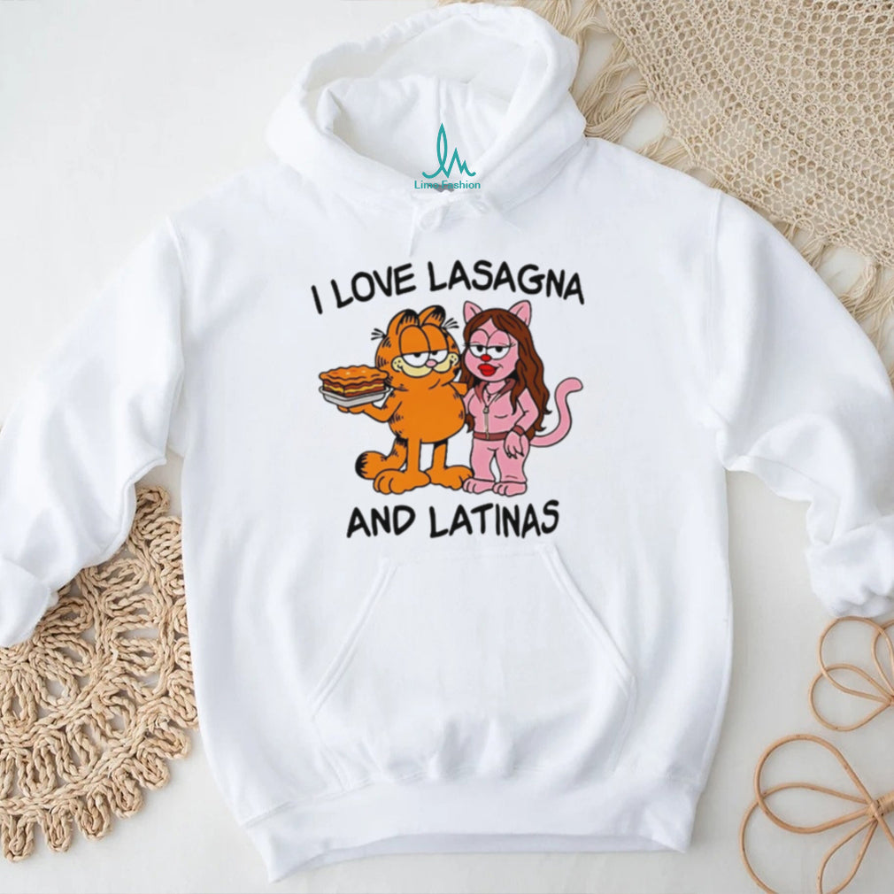 I Love Lasagna And Latinas Shirt