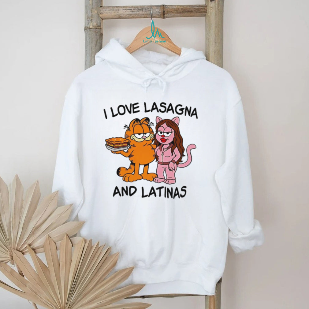 I Love Lasagna And Latinas Shirt